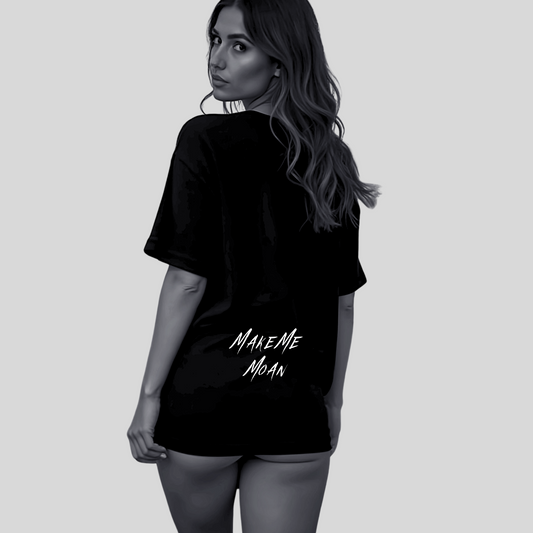 Make Me Moan Oversized Sleep Tee